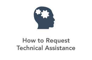 How to Request Technical Assistance