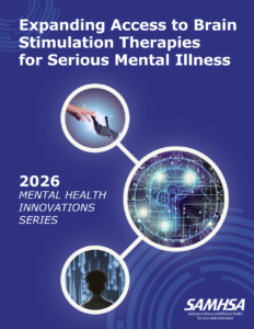 Expanding Access to Brain Stimulation Therapies for Serious Mental Illness