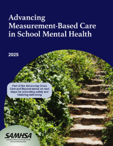 Advancing Measurement-Based Care in School Mental Health