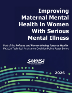 Improving Maternal Mental Health in Women With Serious Mental Illness