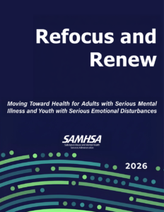 Refocus and Renew: Moving Toward Health for Adults with Serious Mental Illness and Youth with Serious Emotional Disturbances